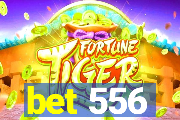 bet 556